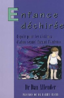 Enfance déchirée. Espoir pour les victimes d'abus sexuel durant l'enfance